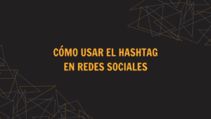 como usar el hashtag