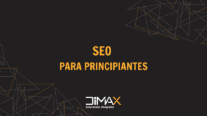 seo para principiantes dimax