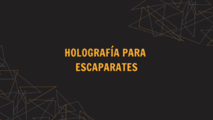 holografía en escaparates