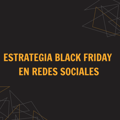 estrategia Black Friday en redes sociales