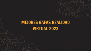 mejores gafas realidad virtual 2023