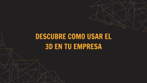 Usar tecnología 3d