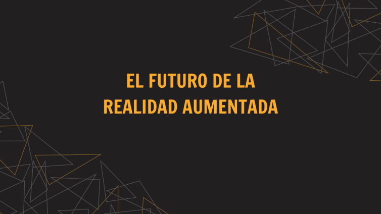 el futuro de la realidad aumentada