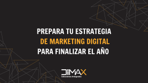 estrategia de marketing digital para el ultimo trimestre del año