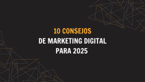 consejos de marketing digital para 2025