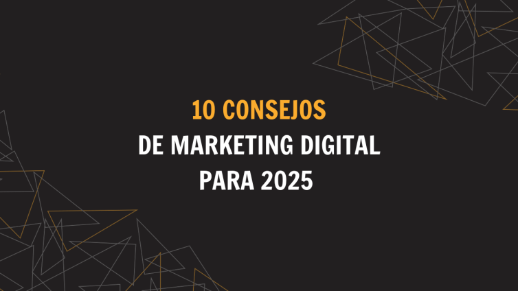 consejos de marketing digital para 2025