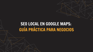 guia de seo local en google maps