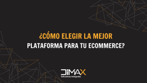 como elegir la mejor plataforma para tu ecommerce